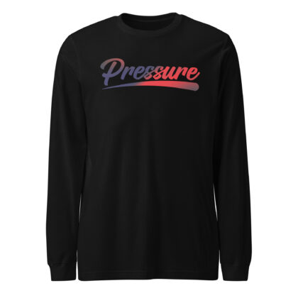 All About That Pressure Long Sleeve (Gradient)