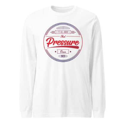 All About That Pressure Only Long Sleeve (Gradient)