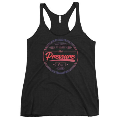 All About That Pressure Only Women's Racerback Tank (Gradient)