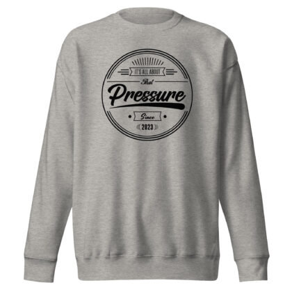All About That Pressure Only Crewneck (Black)